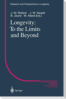 Longevity: To the Limits and Beyond