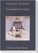 Un assassino di troppo. Romanzo su un crimine