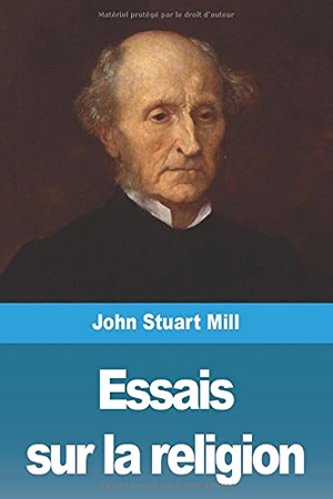 Mill, John Stuart. Essais sur la religion. Prodinnova, 2020.