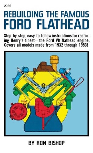 Bishop. Rebuilding the Famous Ford Flathead. McGraw Hill LLC, 1981.