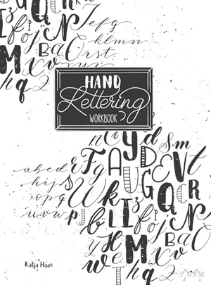 Haas, Katja. Hand Lettering Workbook. Tuva Publishing, 2019.