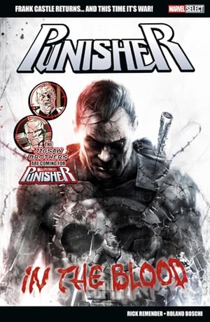 Remender, Rick. Marvel Select: Punisher: In The Blood. Panini Publishing Ltd, 2026.