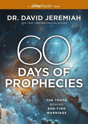 Jeremiah, David. 60 Days of Prophecies - The Truth Behind End-Time Warnings. Thomas Nelson, 2025.