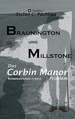 Pachlina, Stefan C.. Braunington und Millstone - Das Corbin Manor Problem. tredition, 2021.