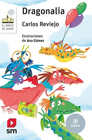 Reviejo, Carlos. Dragonalia. Fundación Santa María-Ediciones SM, 2017.