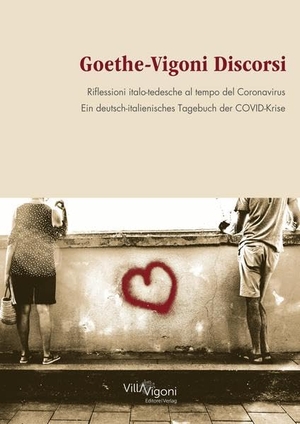 Dick, Rolf van / Hückmann, Dania et al. Goethe-Vigoni Discorsi - Riflessioni italo-tedesche al tempo del Coronavirus. Ein deutsch-italienisches Tagebuch der COVID-Krise. NOVA MD, 2021.