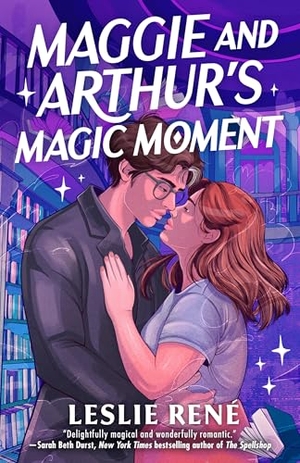 René, Leslie. Maggie and Arthur's Magic Moment. Penguin LLC  US, 2026.