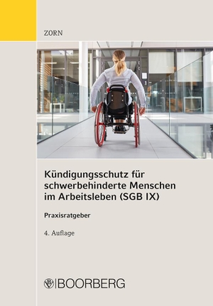 Zorn, Gerhard. Kündigungsschutz für schwerbehinderte Menschen im Arbeitsleben (SGB IX) - Praxisratgeber. Boorberg, R. Verlag, 2022.