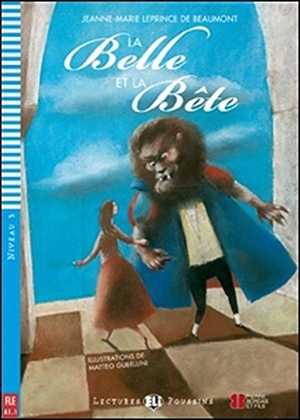 Leprince De Beaumont, Jeanne-Marie. Young ELI Readers - French - La belle et la bete + downloadable audio. ELI s.r.l., 2012.