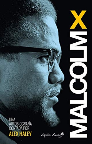 X, Malcolm. Autobiografía. Capitán Swing Libros S.L., 2019.