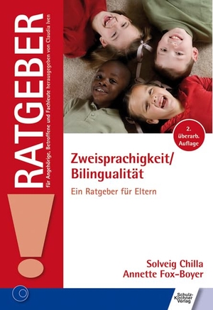 Chilla, Solveig / Annette Fox-Boyer. Zweisprachigkeit/Bilingualität - Ein Ratgeber für Eltern. Schulz-Kirchner Verlag Gm, 2011.