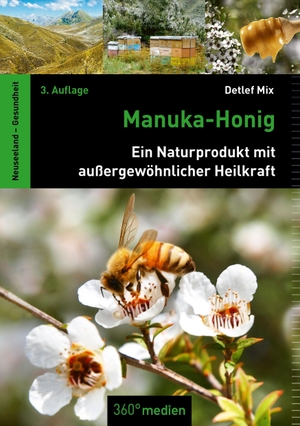 Mix, Detlef. Manuka-Honig - Ein Naturprodukt mit außergewöhnlicher Heilkraft. 360 grad medien, 2026.