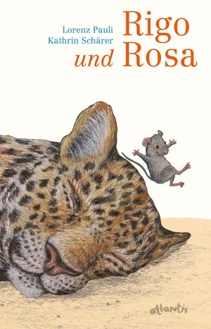 Pauli, Lorenz. Rigo und Rosa - 28 Geschichten aus dem Zoo und dem Leben. Atlantis, 2016.