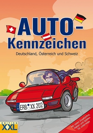 Auto-Kennzeichen - Deutschland, Österreich und Schweiz. Edition XXL GmbH, 2019.