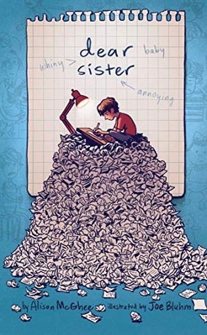 McGhee, Alison. Dear Sister. Atheneum Books for Young Readers, 2018.