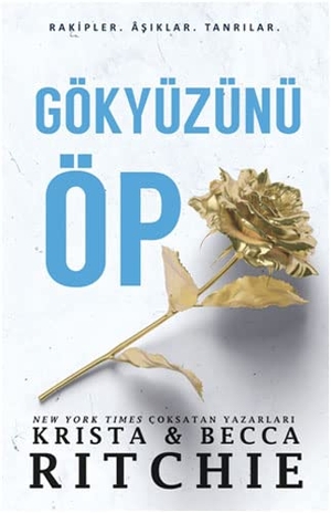 Ritchie, Krista / Becca Ritchie. Gökyüzünü Öp. Marti Yayinlari, 2023.