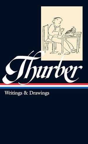 Thurber, James. James Thurber: Writings & Drawings (Loa #90). Library of America, 1996.