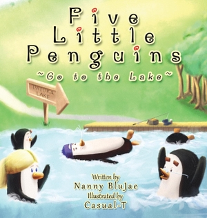 Nanny Blujae. Five Little Penguins ~Go to the Lake~. Flatnose Productions, LLC, 2022.