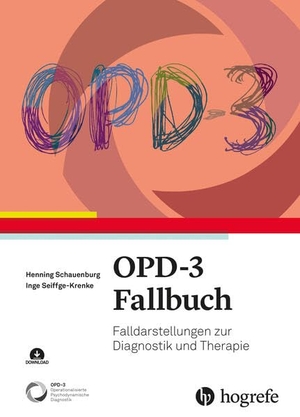 Schauenburg, Henning / Inge Seiffge-Krenke (Hrsg.). OPD-3 Fallbuch - Falldarstellungen zur Diagnostik und Therapie. Hogrefe AG, 2026.