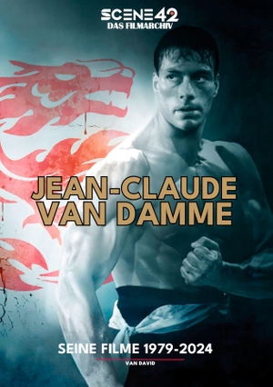 Brüchler, Markus / David van. Jean-Claude Van Damme - Seine Filme 1979-2024 (Scene 42-Das Filmarchiv) - Jean-Claude Van Damme - der Körper als Kinoereignis. Colla & Gen Verlag u. Ser, 2026.