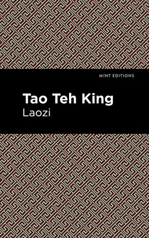 Laozi. Tao Teh King. Mint Editions, 2020.