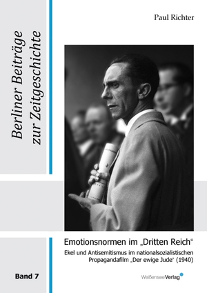 Richter, Paul. Emotionsnormen im "Dritten Reich" - Ekel und Antisemitismus im nationalsozialistischen Propagandafilm "Der ewige Jude" (1940). Weißensee Verlag, 2022.