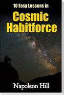 10 Easy Lessons in Cosmic Habitforce
