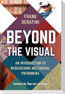 Beyond the Visual
