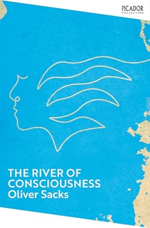 Sacks, Oliver. The River of Consciousness. Pan Macmillan, 2026.