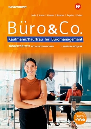 Stephan, Ingrid / Jecht, Hans et al. Büro & Co. nach Lernfeldern - Kaufmann/Kauffrau für Büromanagement, 1. Ausbildungsjahr - Lernfelder 1-4 Arbeitsbuch. Westermann Berufl.Bildung, 2025.