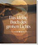 Das kleine Buch des großen Lichts