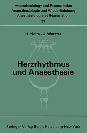 Wurster, J. / H. Nolte (Hrsg.). Herzrhythmus und Anaesthesie - Bericht über ein Symposion am 17. Juni 1972 in Minden (Westfalen). Springer Berlin Heidelberg, 1973.