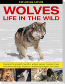 Exploring Nature: Wolves - Life in the Wild