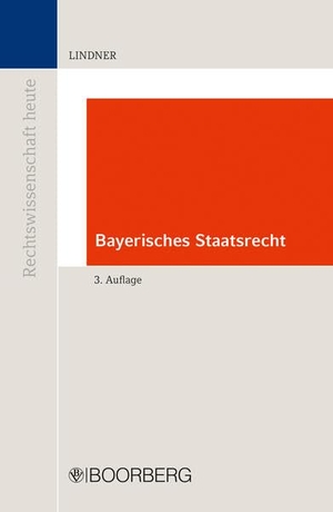 Lindner, Josef Franz. Bayerisches Staatsrecht. Boorberg, R. Verlag, 2026.