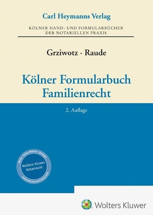 Grziwotz, Herbert / Karin Raude (Hrsg.). Kölner Formularbuch Familienrecht. Heymanns Verlag GmbH, 2026.