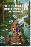 The Travelers Detective Club An Origin Story