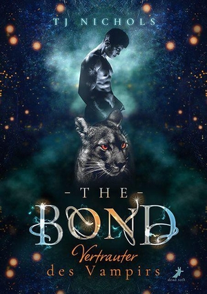Nichols, Tj. The Bond - Vertrauter des Vampirs. DEAD SOFT Verlag, 2026.