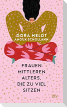 Frauen mittleren Alters, die zu viel sitzen
