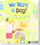 Oxford Reading Tree Story Sparks: Oxford Level 3: We Want a Dog!