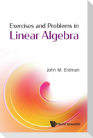 Exercises and Problems in Linear Algebra