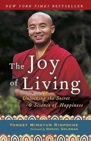 Mingyur Rinpoche, Yongey / Eric Swanson. The Joy of Living - Unlocking the Secret and Science of Happiness. Random House, 2008.