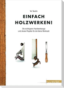 Einfach Holzwerken!