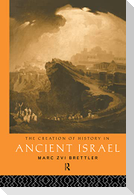 The Creation of History in Ancient Israel