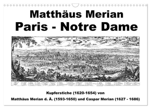 Liepke, Claus. Matthäus Merian Paris Notre-Dame (Wandkalender 2024 DIN A3 quer), CALVENDO Monatskalender - Hauptstadt Frankreichs vor 400 Jahren. Calvendo, 2023.