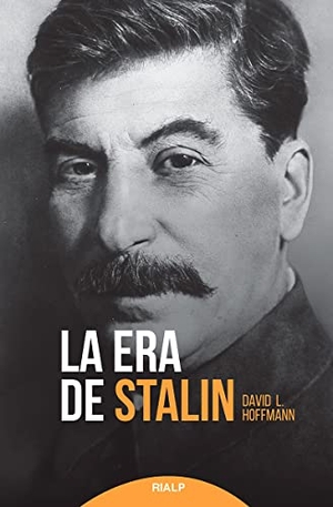Cerdá García, David / David L. Hoffmann. La era de Stalin. Ediciones Rialp, S.A., 2020.