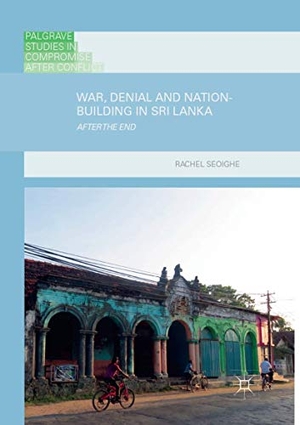 Seoighe, Rachel. War, Denial and Nation-Building in Sri Lanka - After the End. Springer International Publishing, 2018.