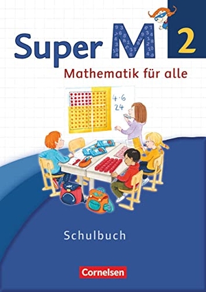 Braun, Ulrike / Forthaus, Reinhard et al. Super M 2. Schuljahr. Schülerbuch mit Kartonbeilagen. Westliche Bundesländer - Schülerbuch mit Kartonbeilagen. Cornelsen Verlag GmbH, 2014.