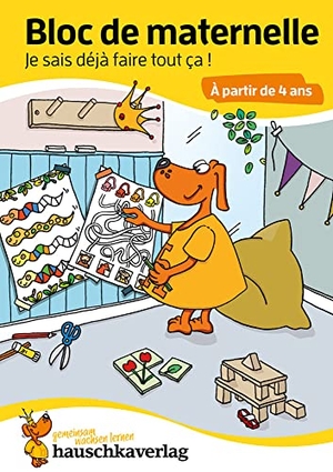Maier, Ulrike. Bloc de maternelle - Je sais déjà faire tout ça ! À partir de 4 ans, A5-Bloc. Hauschka Verlag GmbH, 2020.