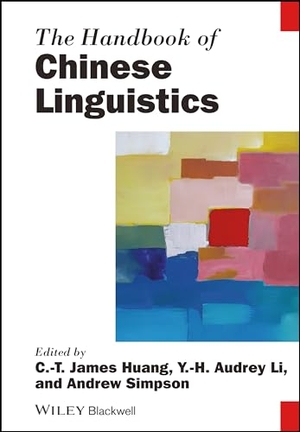 Huang / Li et al. Handbook of Chinese Linguistic. John Wiley & Sons, 2014.