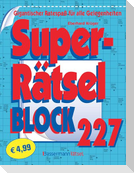 Superrätselblock 227 (5 Exemplare à 4,99 EUR)